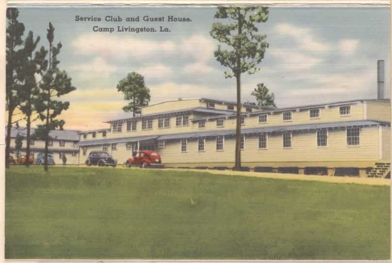 Service Club and Guest House, Camp Livingston, Louisiana Service Club and Guest House, Camp Livingston, Louisiana
